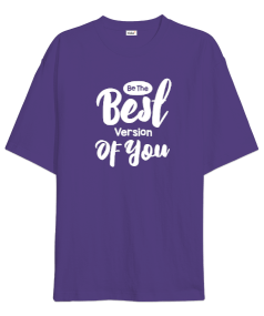 Be The Best Version Of You v7 Oversize Unisex Tişört