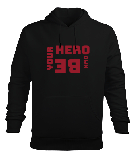 be your own hero Siyah Erkek Kapüşonlu Hoodie Sweatshirt