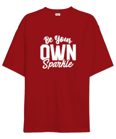 Be Your Own Sparkle v1 Oversize Unisex Tişört