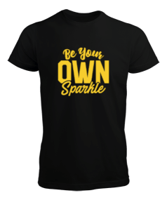 Be Your Own Sparkle v2 Erkek Tişört