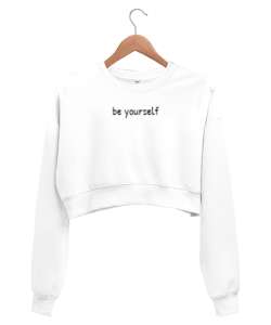 Be Yourself Beyaz Kadın Crop Sweatshirt