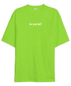 Be Yourself Fıstık Yeşili Oversize Unisex Tişört