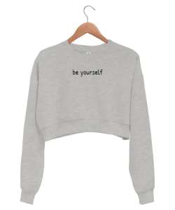 Be Yourself Gri Kadın Crop Sweatshirt