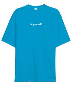 Be Yourself Turkuaz Oversize Unisex Tişört