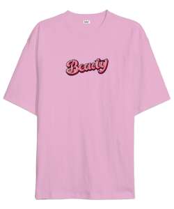 BEAUTY Yazılı Pembe Oversize Unisex Tişört