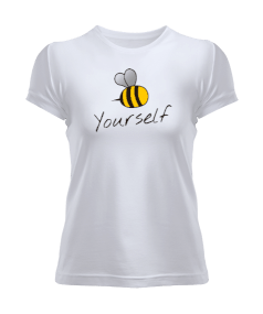 Bee Yourself | Kendin ol Kadın Tişört