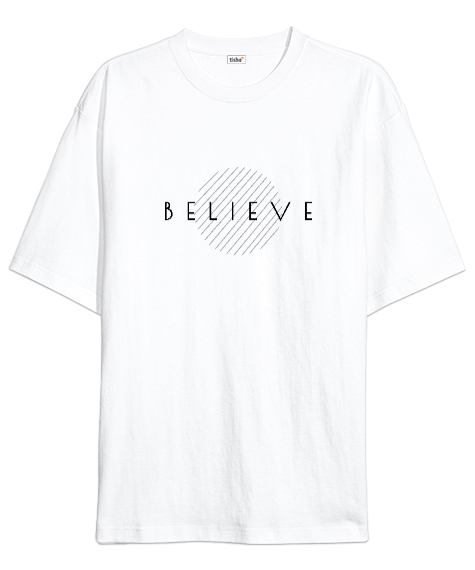 Tisho - BELIEVE Beyaz Oversize Unisex Tişört