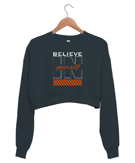 Believe In Yourself - Kendine İnan Füme Kadın Crop Sweatshirt