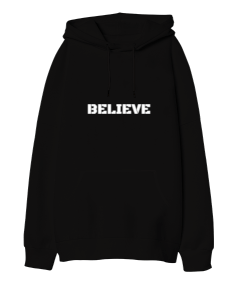 Believe Oversize Unisex Kapüşonlu Sweatshirt