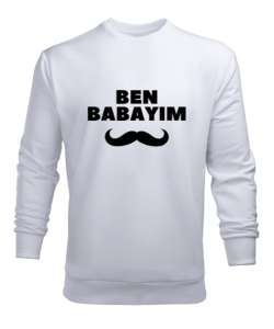 Ben Babayım Bıyıklı Komik Babalar Gününe Özel Beyaz Erkek Sweatshirt