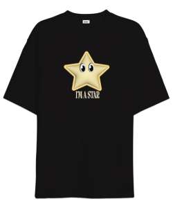 ben bir yıldızım, im a star Siyah Oversize Unisex Tişört