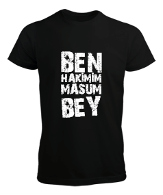 Ben Hakimim Masum Bey Erkek Tişört