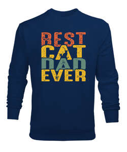 Best Cat Dad Ever V1 Lacivert Erkek Sweatshirt