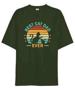 Best Cat Dad Ever V2 Haki Yeşili Oversize Unisex Tişört