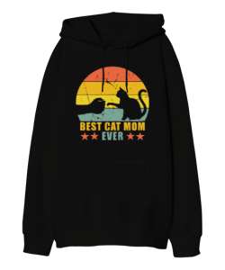 Best Cat Mom Ever V1 Siyah Oversize Unisex Kapüşonlu Sweatshirt