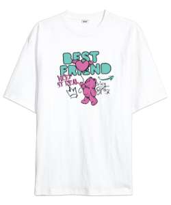 Best Friend - En İyi Arkadaş - Sevimli Ayı Beyaz Oversize Unisex Tişört