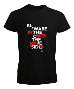 Beware the Power of the Dark Side Baskılı Siyah Erkek Tişört