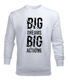 big dream big action logolu Erkek Sweatshirt