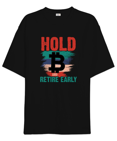 Tisho - Bitcoin - Erken emekli Ol - Hold Early Siyah Oversize Unisex Tişört