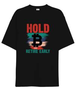 Bitcoin - Erken emekli Ol - Hold Early Siyah Oversize Unisex Tişört