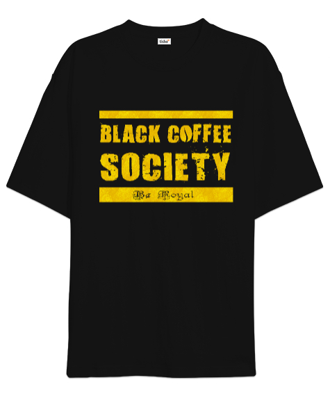 Tisho - Black Coffee Society Siyah Oversize Unisex Tişört