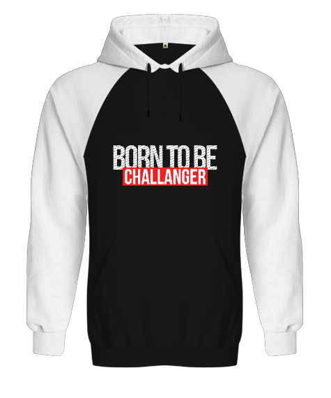 Born To Be Challenger Gamer Edition Baskılı Siyah/Beyaz Orjinal Reglan Hoodie Unisex Sweatshirt