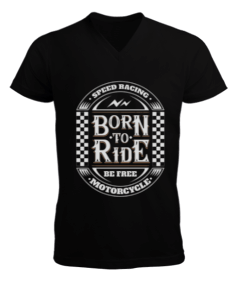 Born To Ride Tasarım Erkek Kısa Kol V Yaka Tişört