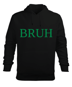 BRUH Erkek Kapüşonlu Hoodie Sweatshirt