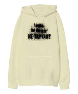 Bugün Benim İçin Ne Yaptın? Krem Oversize Unisex Kapüşonlu Sweatshirt