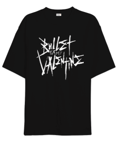 Bullet for my valentine Tears dont fall Oversize Unisex Tişört