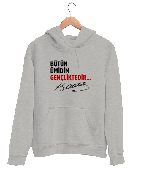 Tisho - Bütün Ümidim Gençliktedir - Mustafa Kemal Atatürk Gri Unisex Kapşonlu Sweatshirt