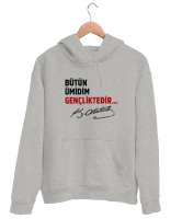 Bütün Ümidim Gençliktedir - Mustafa Kemal Atatürk Gri Unisex Kapşonlu Sweatshirt - Thumbnail