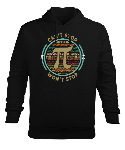 Cant Stop Wont Stop Pi Günü Siyah Erkek Kapüşonlu Hoodie Sweatshirt