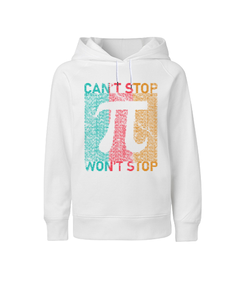 Cant Stop Wont Stop Pi Sayısı Günü Özel Tasarımı Beyaz Çocuk Unisex Hoodie Kapüşonlu