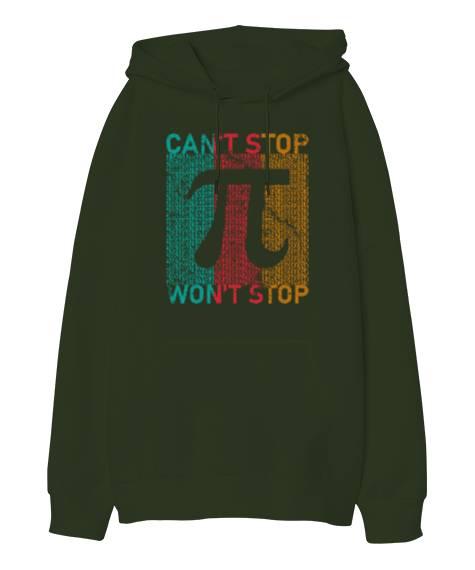 Cant Stop Wont Stop Pi Sayısı Günü Özel Tasarımı Haki Yeşili Oversize Unisex Kapüşonlu Sweatshirt