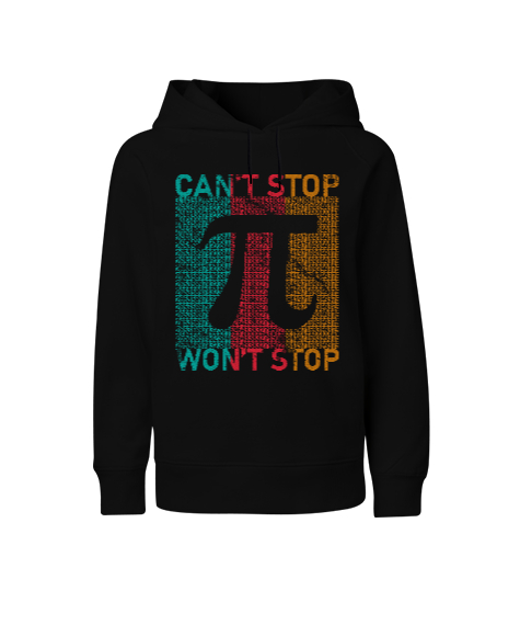 Cant Stop Wont Stop Pi Sayısı Günü Özel Tasarımı Siyah Çocuk Unisex Hoodie Kapüşonlu