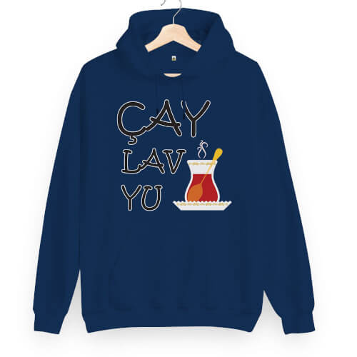 Çay Lav Yu Unisex Kapüşonlu Sweatshirt