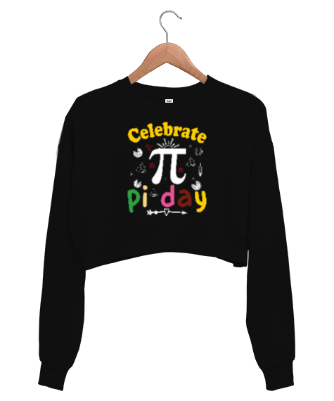 Celebrate Pi Day Siyah Kadın Crop Sweatshirt