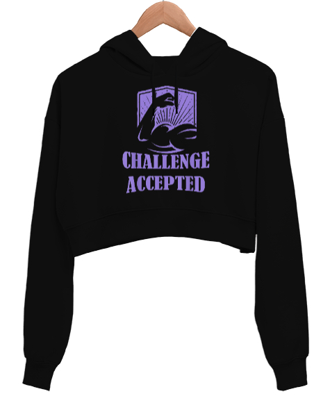 Challenge Accepted Bodybuilding Powerlift Tasarım Baskılı Siyah Kadın Crop Hoodie Kapüşonlu Sweatshirt