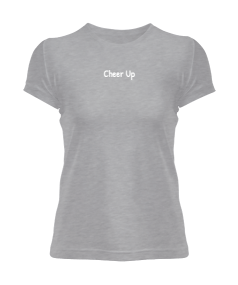 Cheer Up Kadın Tişört