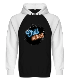 Chill Vibes Orjinal Reglan Hoodie Unisex Sweatshirt