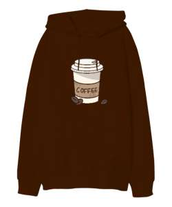 Coffee Görselli Kahverengi Oversize Unisex Kapüşonlu Sweatshirt