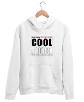 Cool - Daima Mükemmel Ol Beyaz Unisex Kapşonlu Sweatshirt - Thumbnail