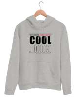 Cool - Daima Mükemmel Ol Gri Unisex Kapşonlu Sweatshirt - Thumbnail