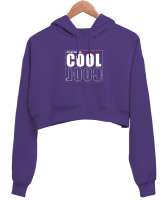 Cool - Daima Mükemmel Ol Mor Kadın Crop Hoodie Kapüşonlu Sweatshirt - Thumbnail