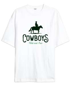 Cowboys- Kovboy - Vahşi ve Özgür Beyaz Oversize Unisex Tişört