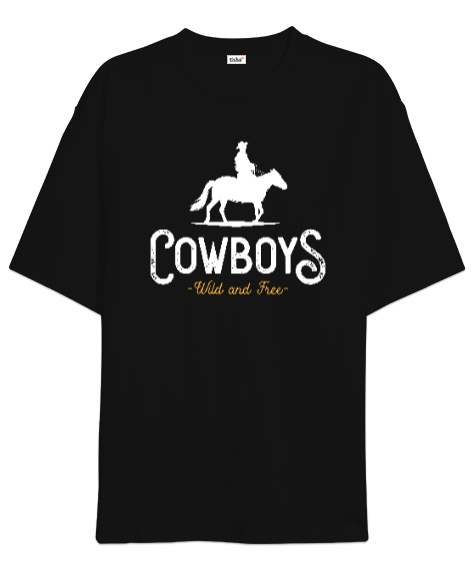 Tisho - Cowboys- Kovboy - Vahşi ve Özgür Siyah Oversize Unisex Tişört