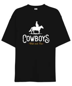 Cowboys- Kovboy - Vahşi ve Özgür Siyah Oversize Unisex Tişört