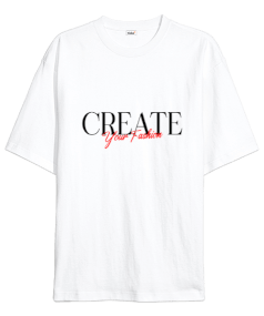 Create Your Fashion Slogan Baskılı Beyaz Oversize Unisex Tişört