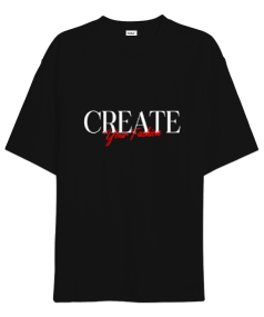 Create Your Fashion Slogan Baskılı Siyah Oversize Unisex Tişört